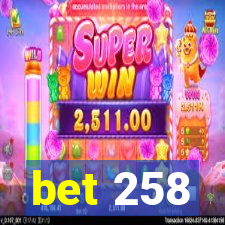 bet 258